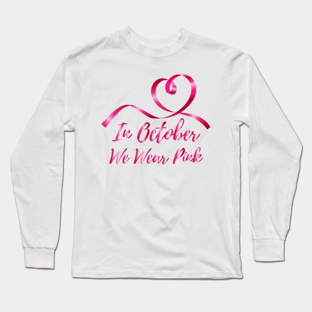 October Breast Cancer Awareness Long Sleeve T-Shirt by macshoptee